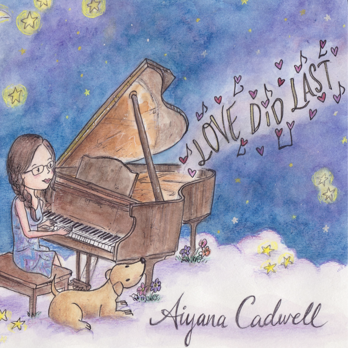 Aiyana Cadwell — Love Did Last